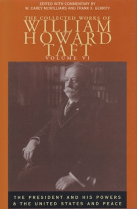 The Collected Works of William Howard Taft Volu