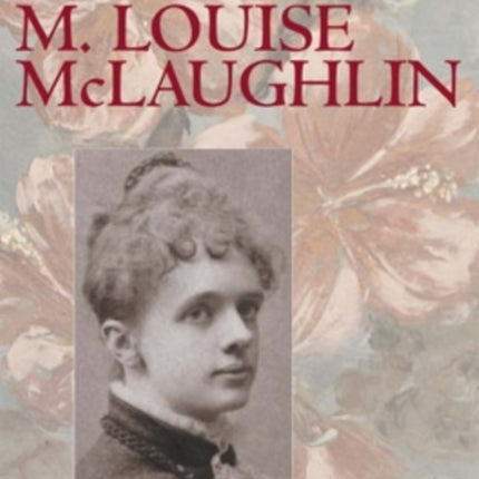 The Ceramic Career of M. Louise McLaughlin