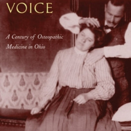 A Second Voice  A Century of Osteopathic Medicine