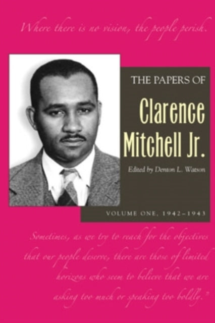 The Papers of Clarence Mitchell Jr., Volume I: 1942–1943