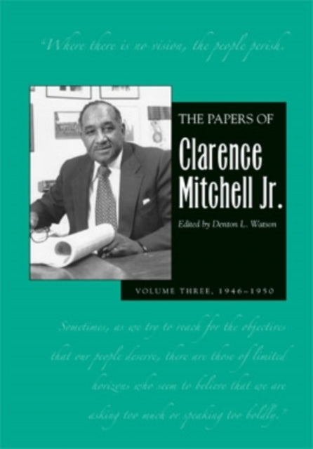 The Papers of Clarence Mitchell Jr. Volume III