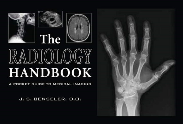 The Radiology Handbook  A Pocket Guide to Medical Imaging