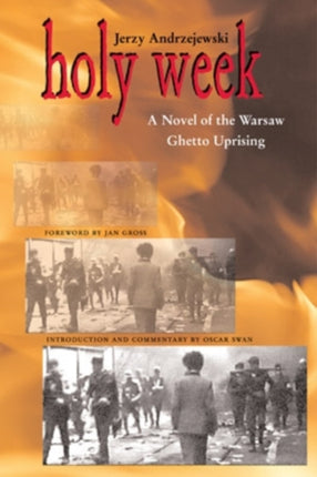 Holy Week: A Novel of the Warsaw Ghetto Uprising