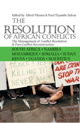 The Resolution of African Conflicts  The Management of Conflict Resolution and PostConflict Reconstruction