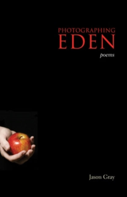 Photographing Eden  Poems