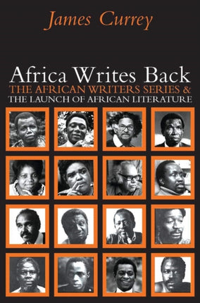 Africa Writes Back The African Writers Series  the Launch of African Literature African Writers Unnumbered