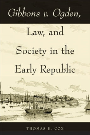 Gibbons v. Ogden Law and Society in the Early