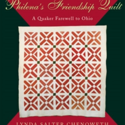 Philena’s Friendship Quilt: A Quaker Farewell to Ohio