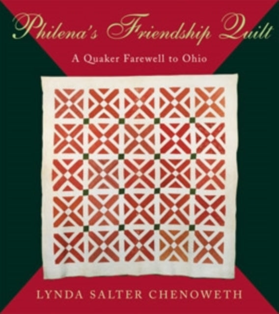 Philena’s Friendship Quilt: A Quaker Farewell to Ohio