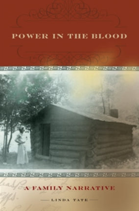 Power in the Blood: A Family Narrative