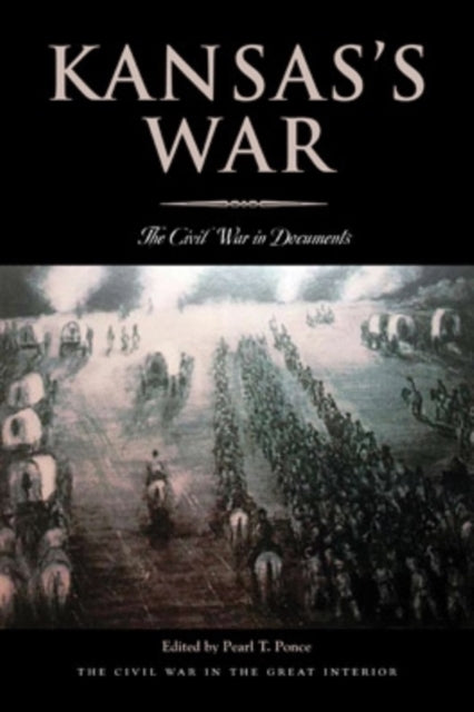 Kansas’s War: The Civil War in Documents