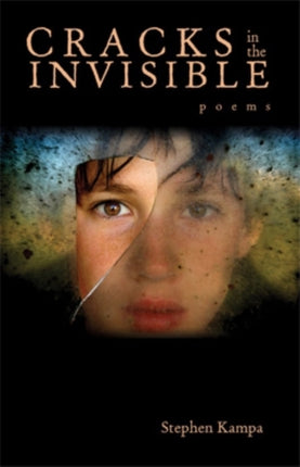 Cracks in the Invisible  Poems