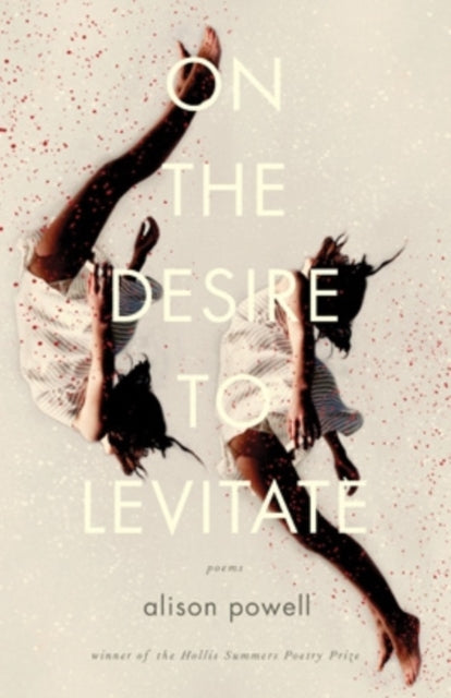 On the Desire to Levitate: Poems