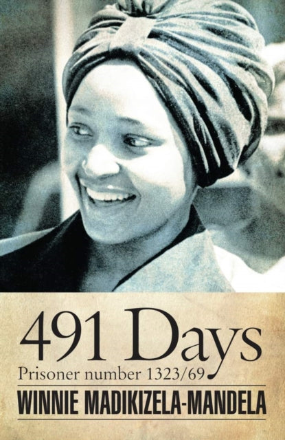 491 Days Prisoner Number 132369 Modern African Writing