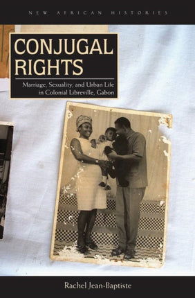 Conjugal Rights  Marriage Sexuality and Urban