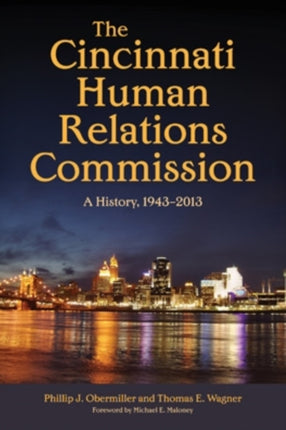 The Cincinnati Human Relations Commission: A History, 1943–2013