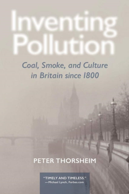 Inventing Pollution  Coal Smoke and Culture in