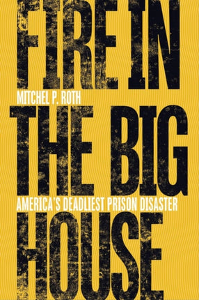 Fire in the Big House  Americas Deadliest Prison