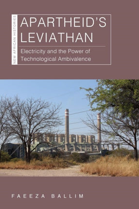 Apartheids Leviathan  Electricity and the Power