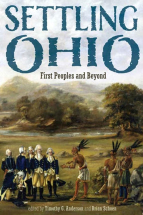 Settling Ohio: First Peoples and Beyond