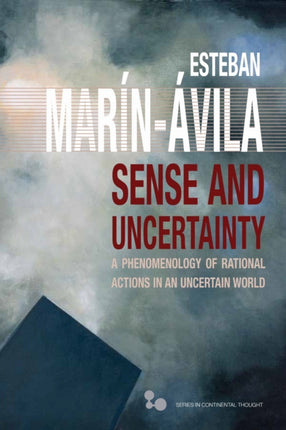 Sense and Uncertainty  A Phenomenology of
