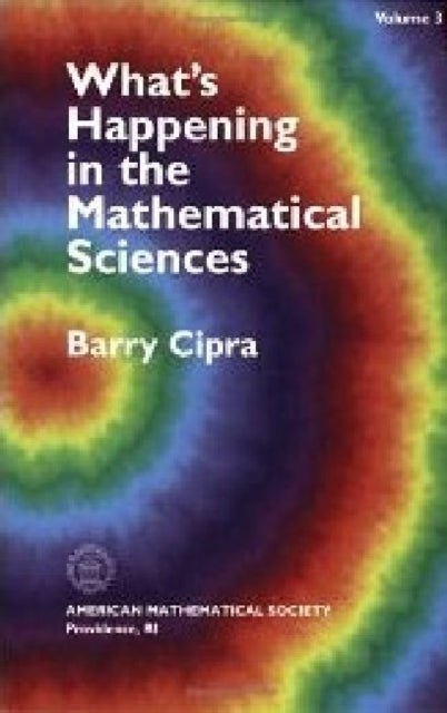 Whats Happening in the Mathematical Sciences Volume 3