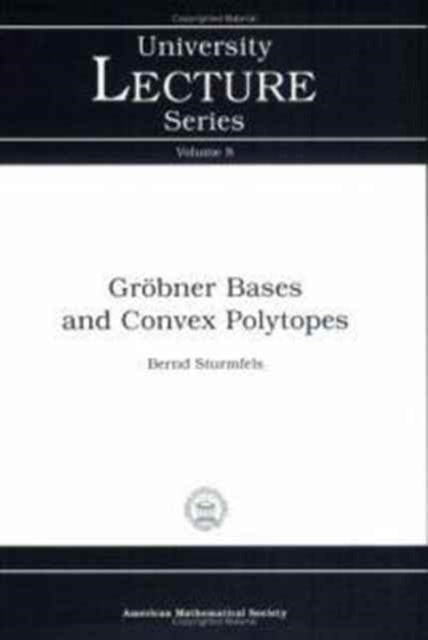 Grobner Bases and Convex Polytopes