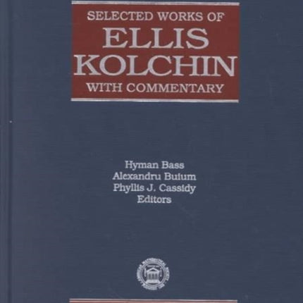 Selected Works of Ellis Kolchin with Commentary