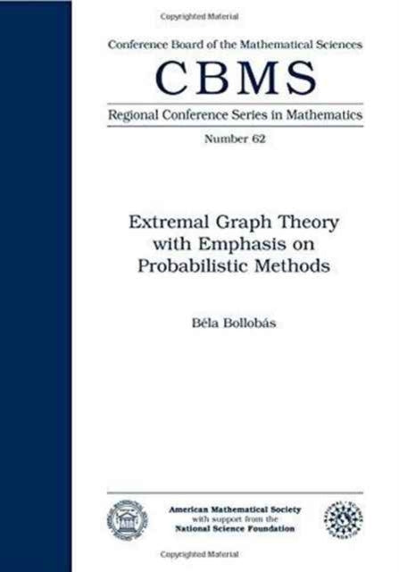 Extremal Graph Theory with Emphasis on Probabili