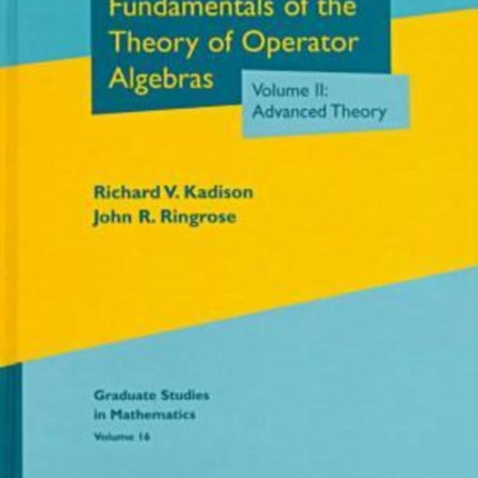 Fundamentals of the Theory of Operator Algebras Volume II