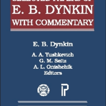 Selected Papers of E.B. Dynkin with Commentary