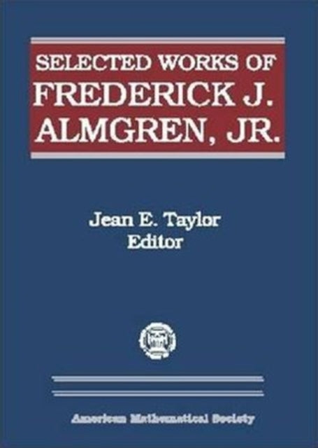 Selected Works of Frederick J. Almgren Jr