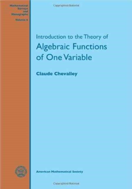 Introduction to the Theory of Algebraic Functions of One Variable