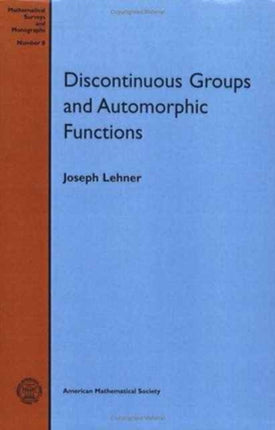 Discontinuous Groups and Automorphic Functions