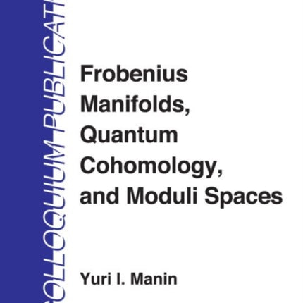 Frobenius Manifolds Quantum Cohomology and Moduli