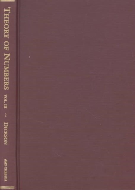 History of the Theory of Numbers Volume 3