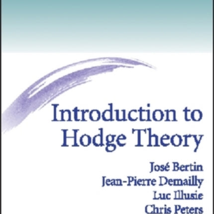 Introduction to Hodge Theory SMFAMS Texts and Monographs SMFAMS Texts  Monographs