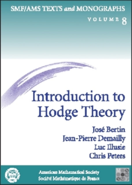 Introduction to Hodge Theory SMFAMS Texts and Monographs SMFAMS Texts  Monographs