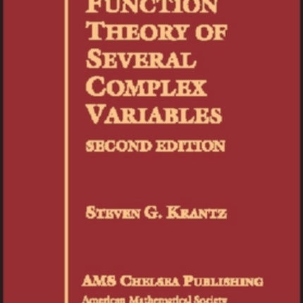 Function Theory of Several Complex Variables