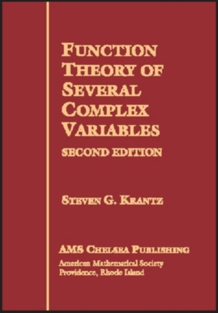 Function Theory of Several Complex Variables