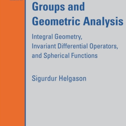 Groups and Geometric Analysis  Integral Geometry Invariant Differential Operators and Spherical Functions