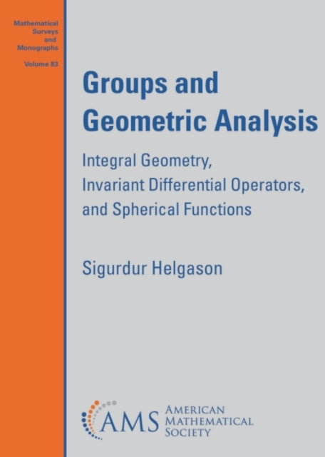 Groups and Geometric Analysis  Integral Geometry Invariant Differential Operators and Spherical Functions