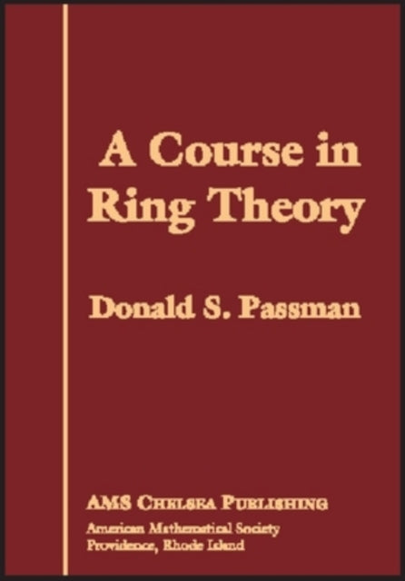 A Course in Ring Theory