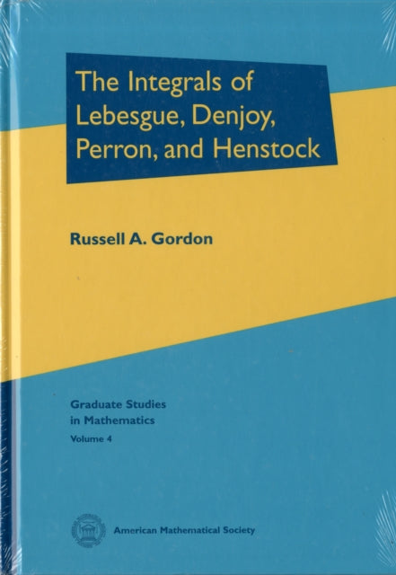 The Integrals of Lebesgue Denjoy Perron and Henstock