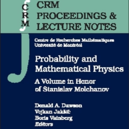 Probability and Mathematical Physics  A Volume in