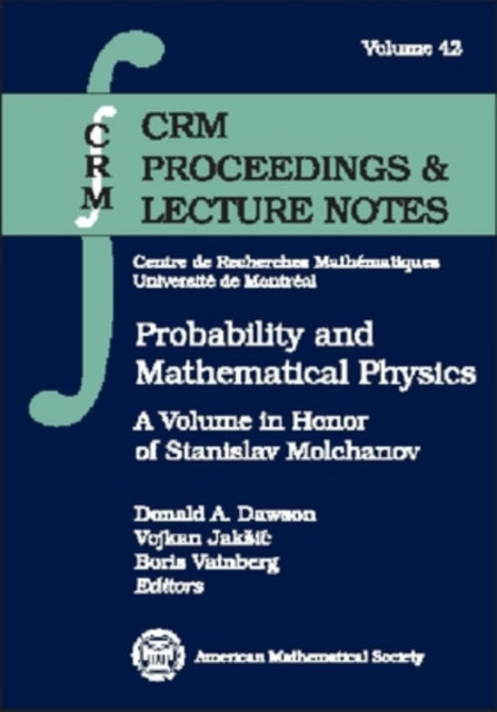 Probability and Mathematical Physics  A Volume in