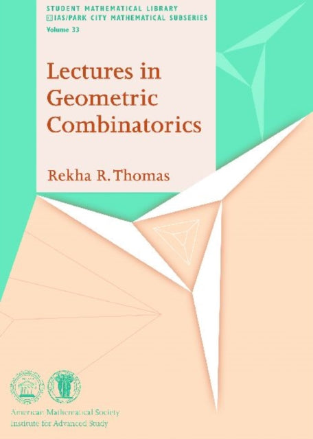 Lectures in Geometric Combinatorics