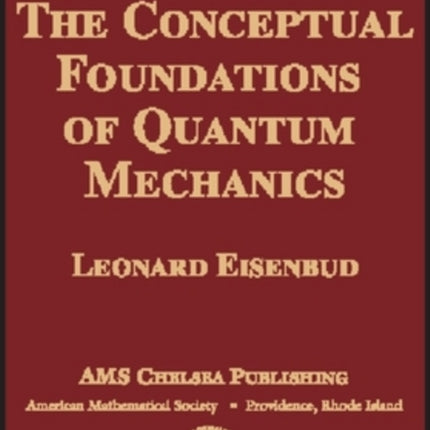 The Conceptual Foundations of Quantum Mechanics