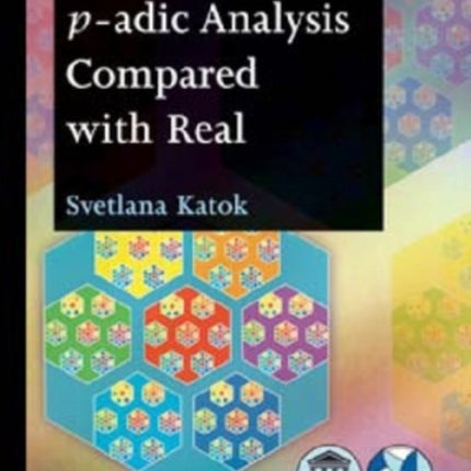 padic Analysis Compared with Real