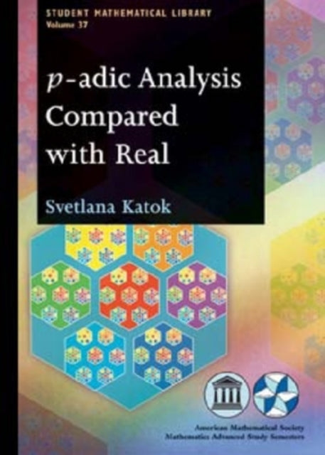 padic Analysis Compared with Real